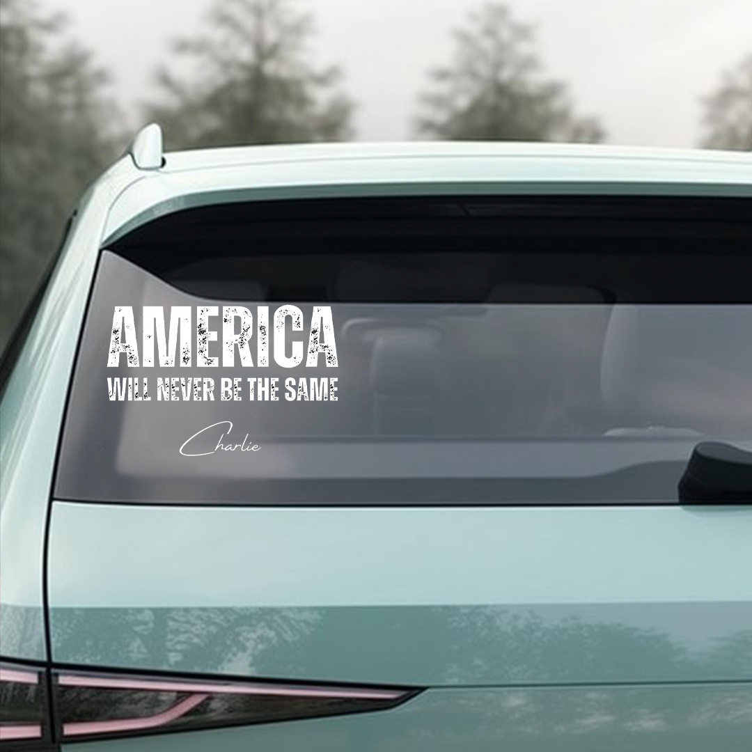 America Will Never Be The Same Charlie Sticker