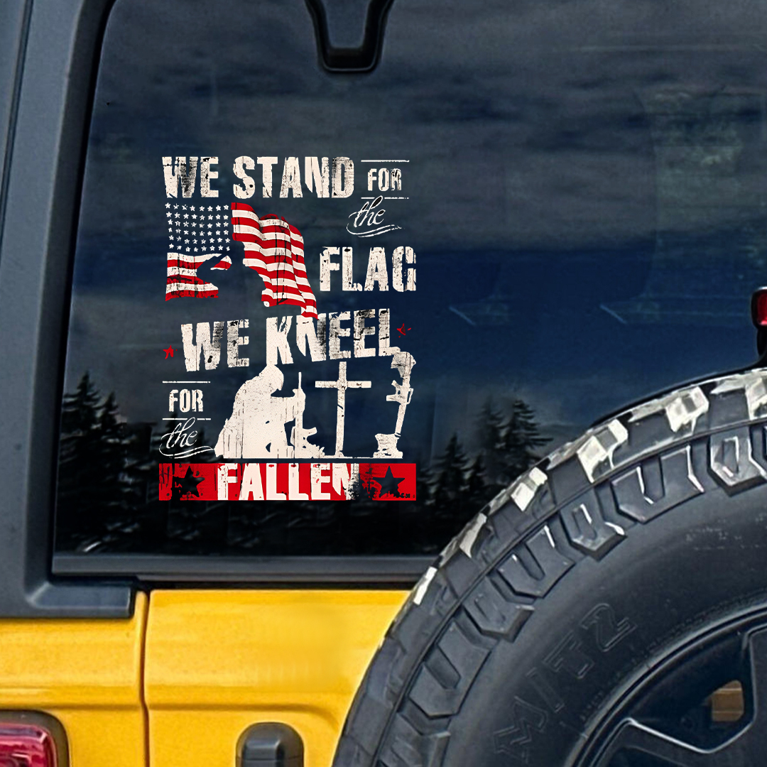 We Stand For The Flag We Kneel For The Fallen- Veteran Decal, Remembrance Day Sticker