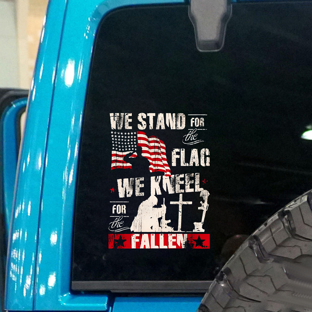 We Stand For The Flag We Kneel For The Fallen- Veteran Decal, Remembrance Day Sticker
