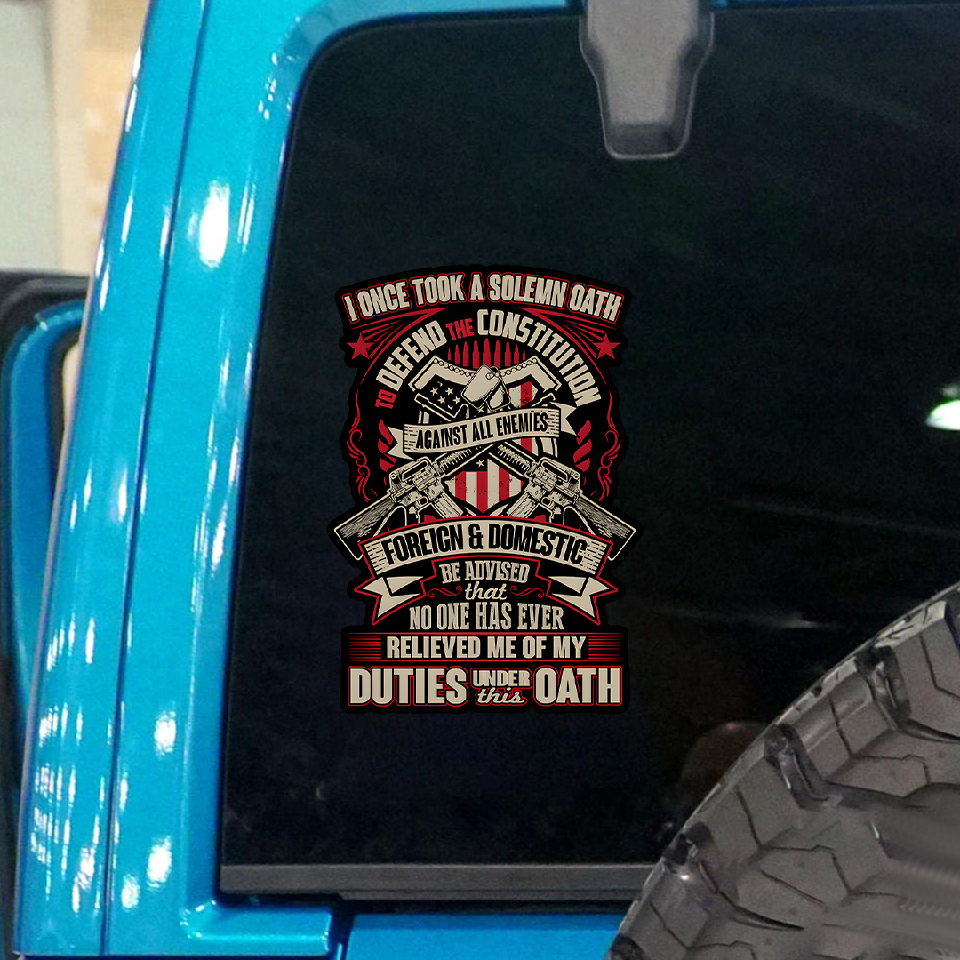I Once Took A Solemn Oath- Veteran Decal, Remembrance Day Sticker
