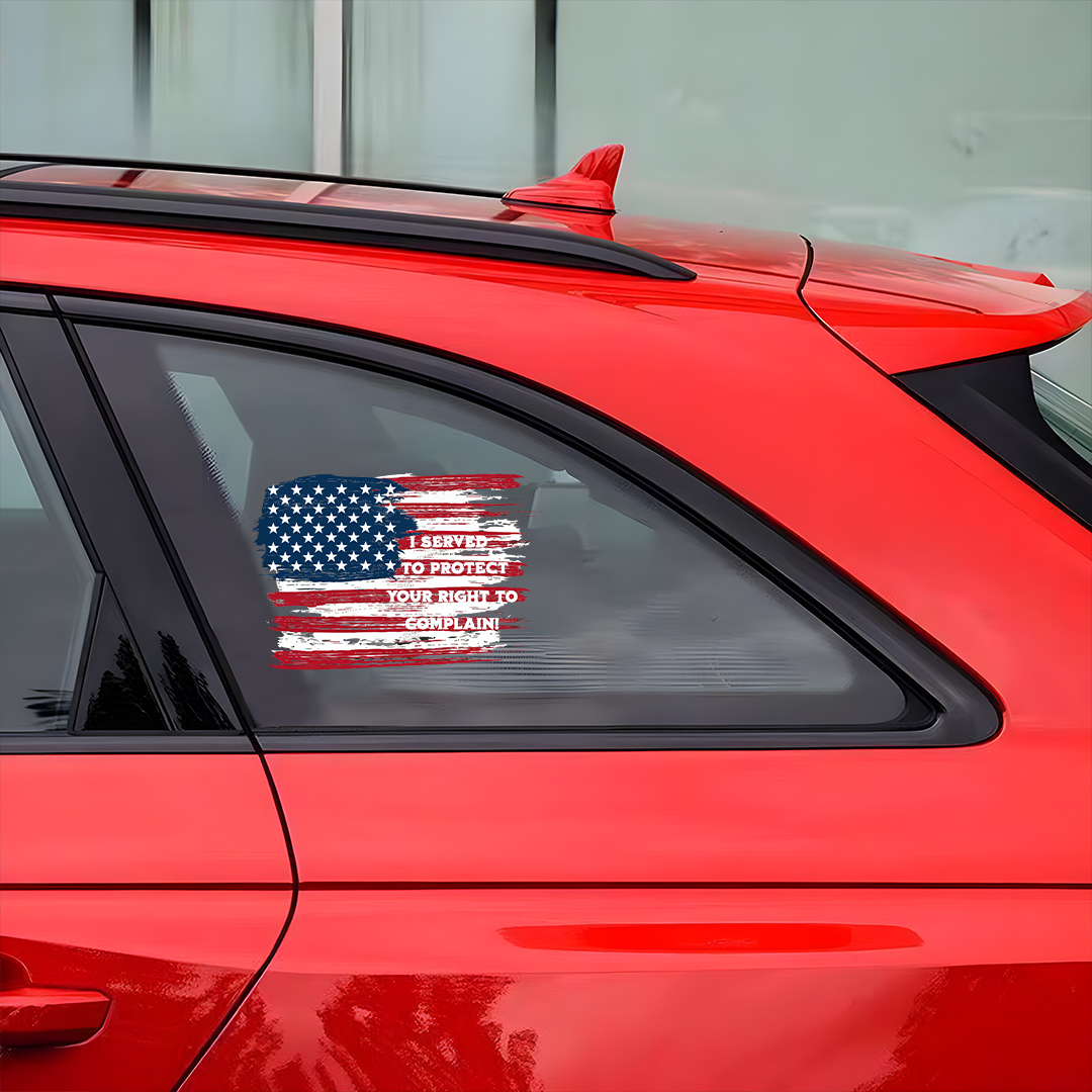 I Served To Protect Your Right To Complain Sticker