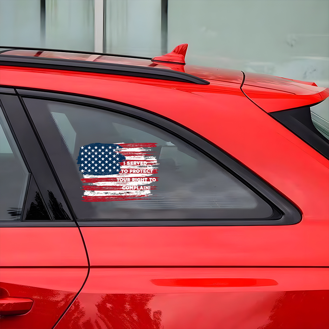 I Served To Protect Your Right To Complain Sticker
