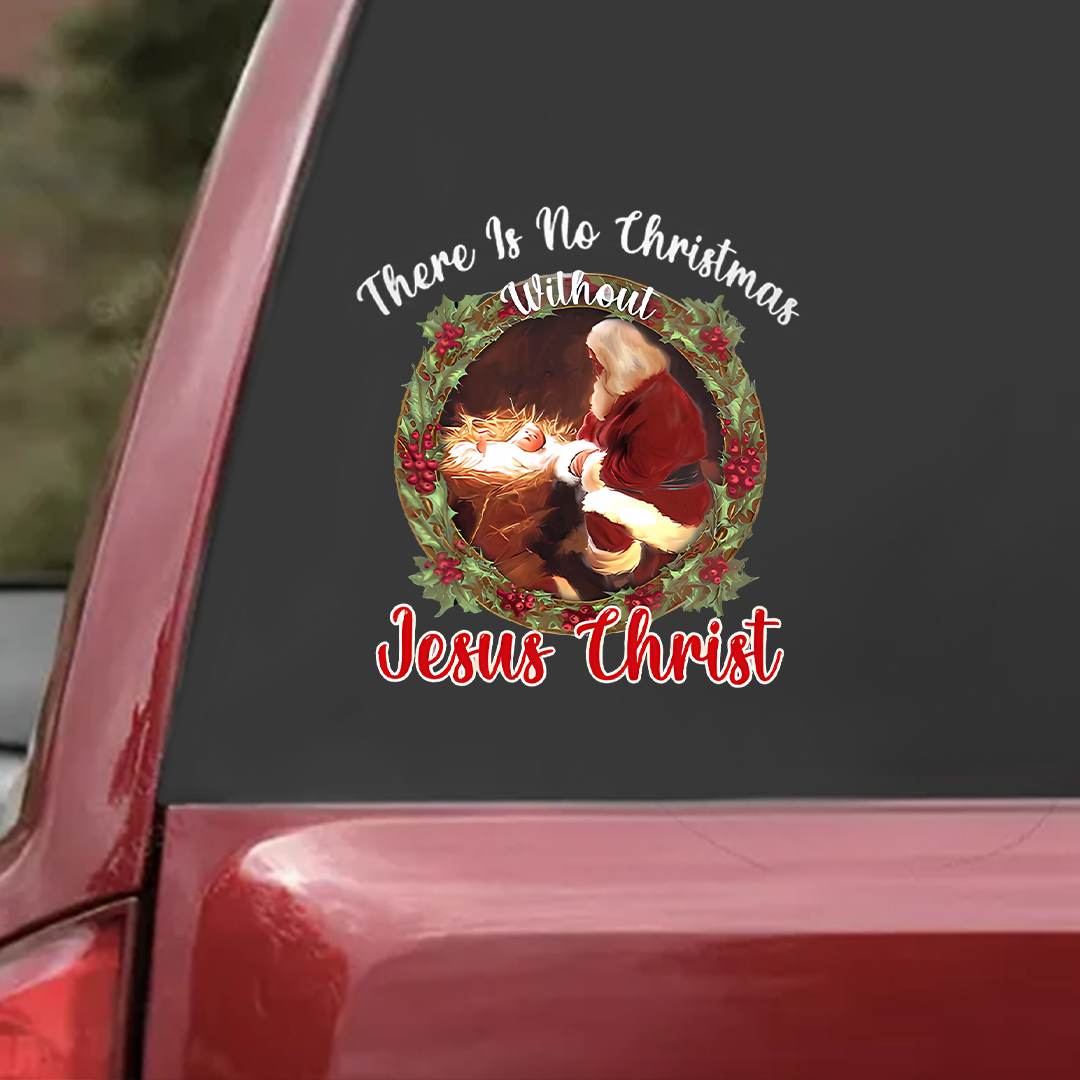 There Is No Christmas Without Jesus Christ Sticker
