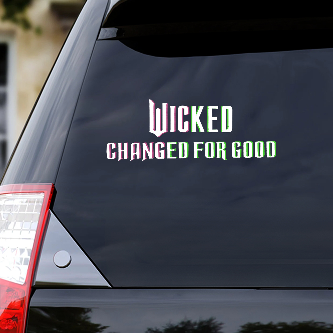 Wicked Changed For Good Sticker