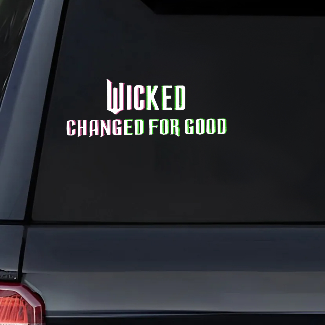 Wicked Changed For Good Sticker