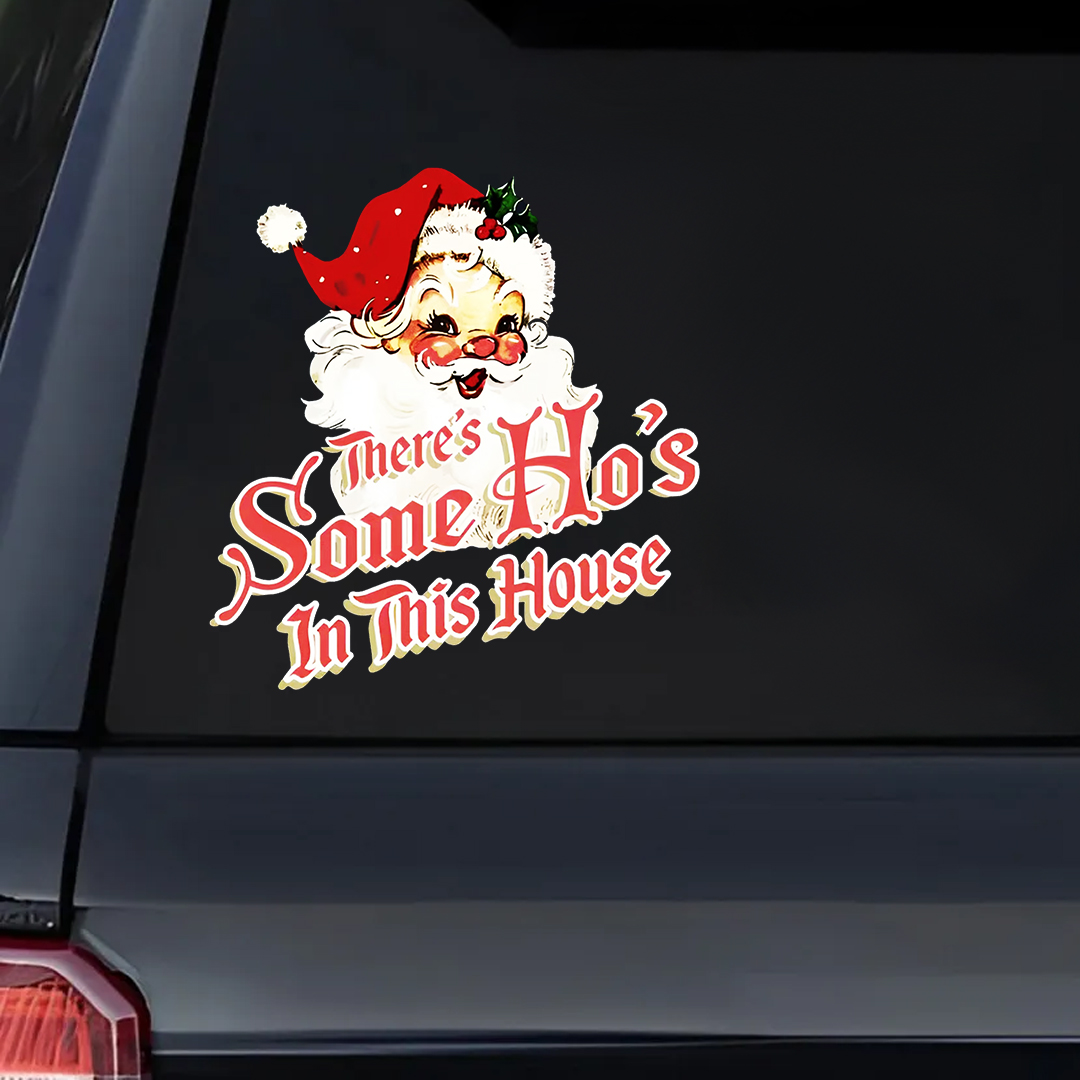 There's Some Ho's In This House Sticker