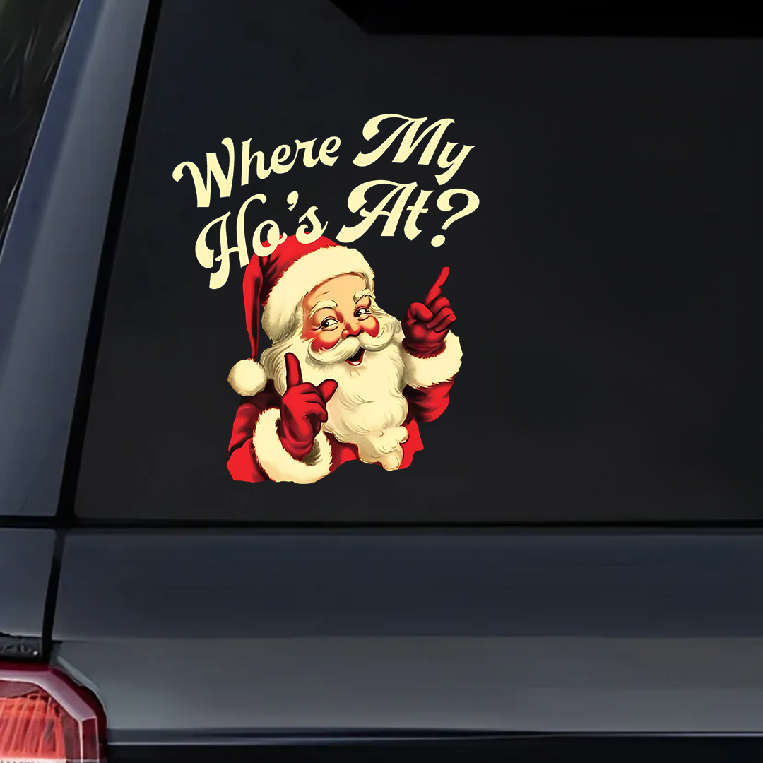 Where My Ho's At Santa Clause Sticker