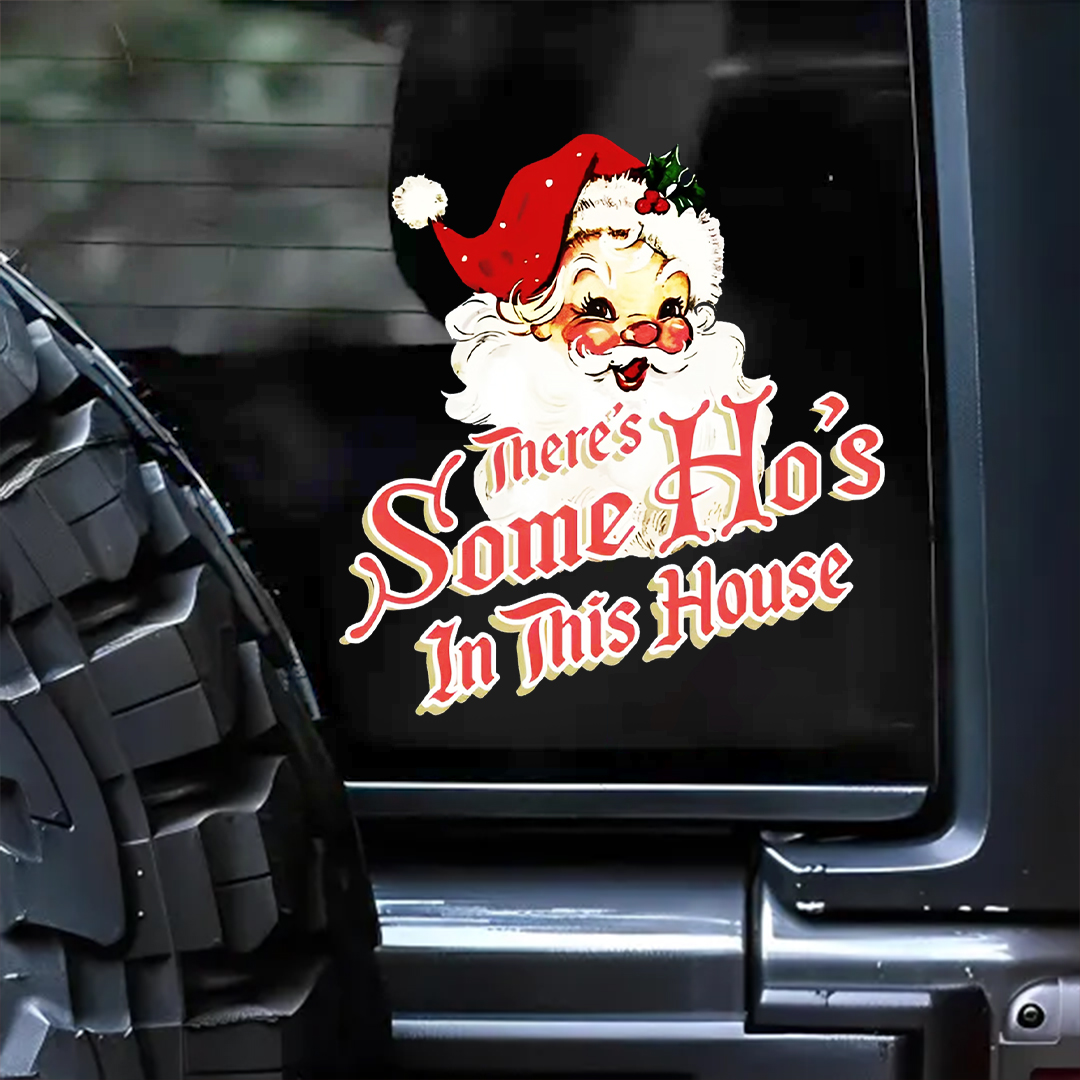 There's Some Ho's In This House Sticker