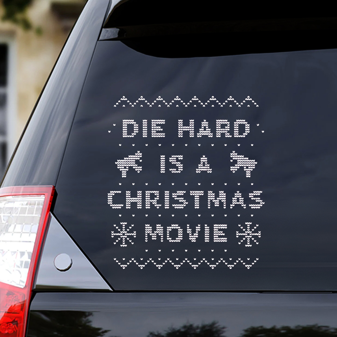 Die Hard Is A Christmas Movie Sticker