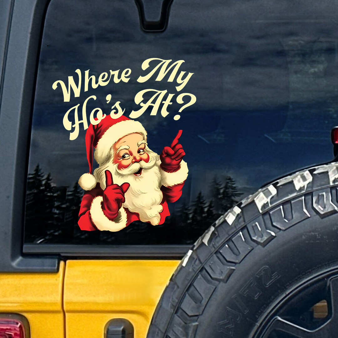 Where My Ho's At Santa Clause Sticker