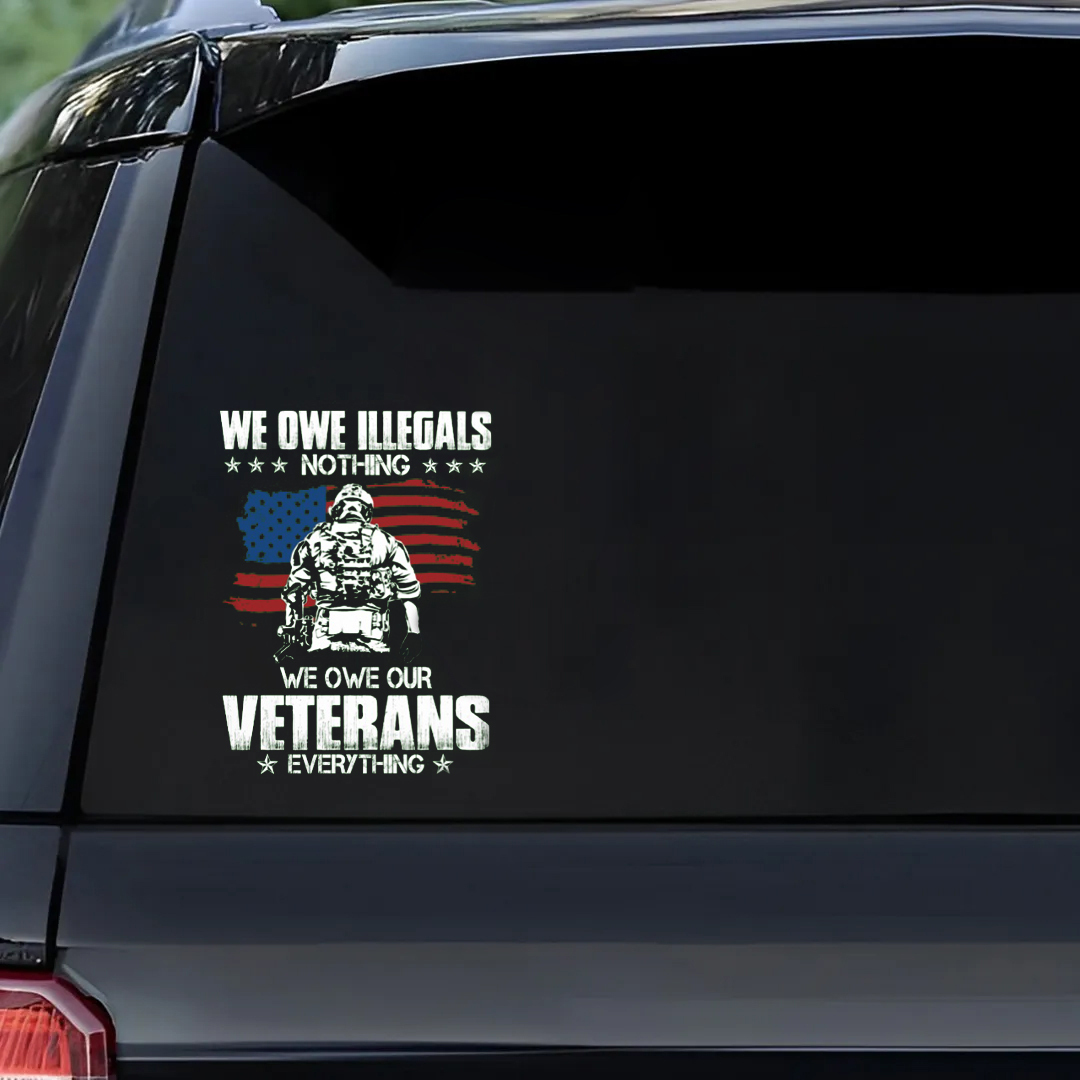 We Owe Veterans Everything Veterans Stickers-Memorial Day Sticker