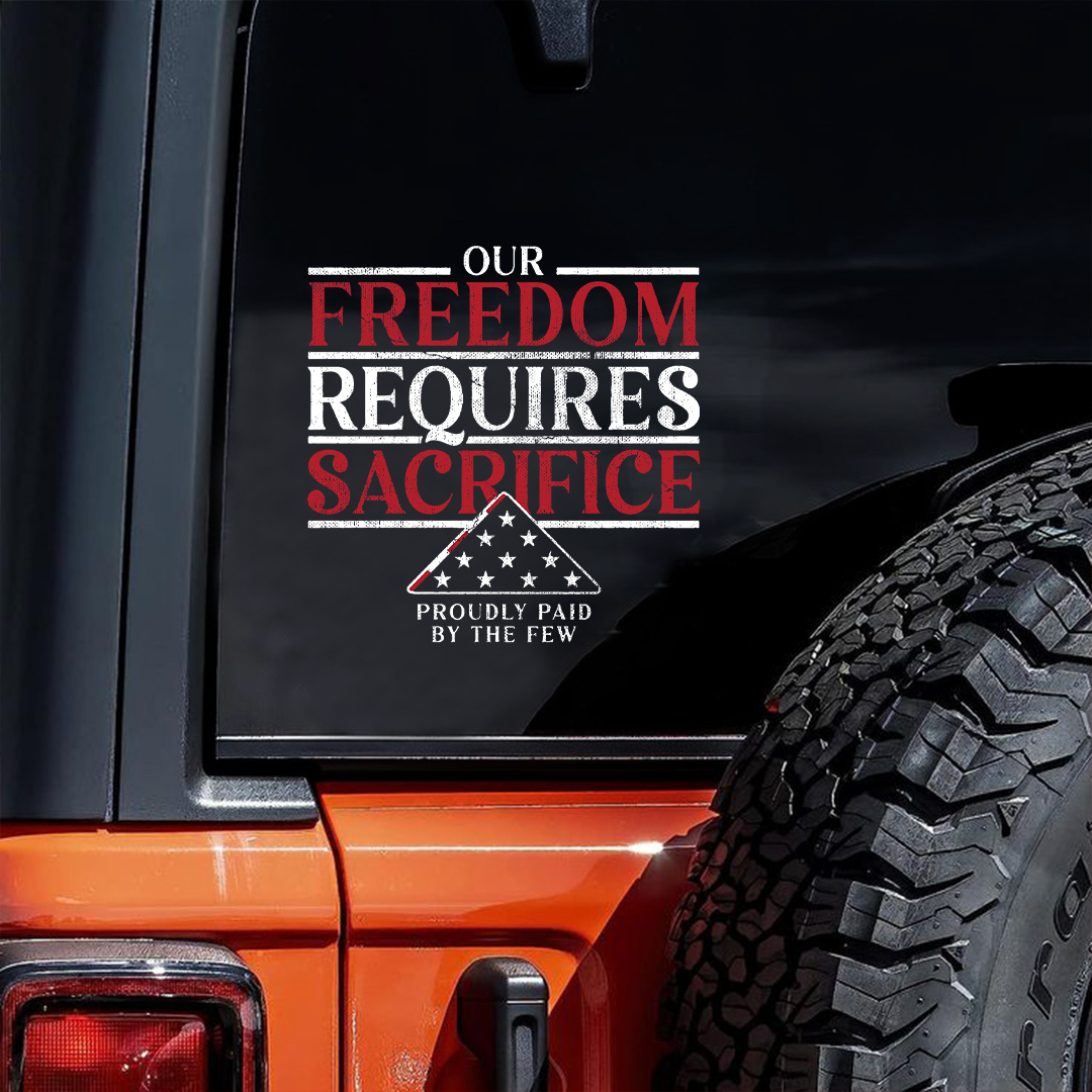 Our Freedom Requires Sacrifice Lest We Forget Memorial Sticker