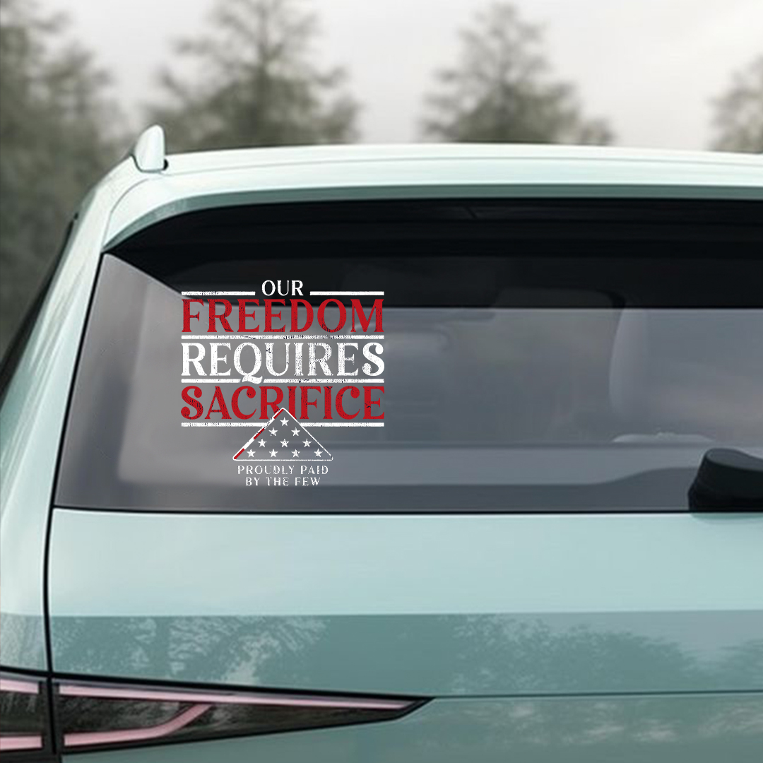 Our Freedom Requires Sacrifice Lest We Forget Memorial Sticker