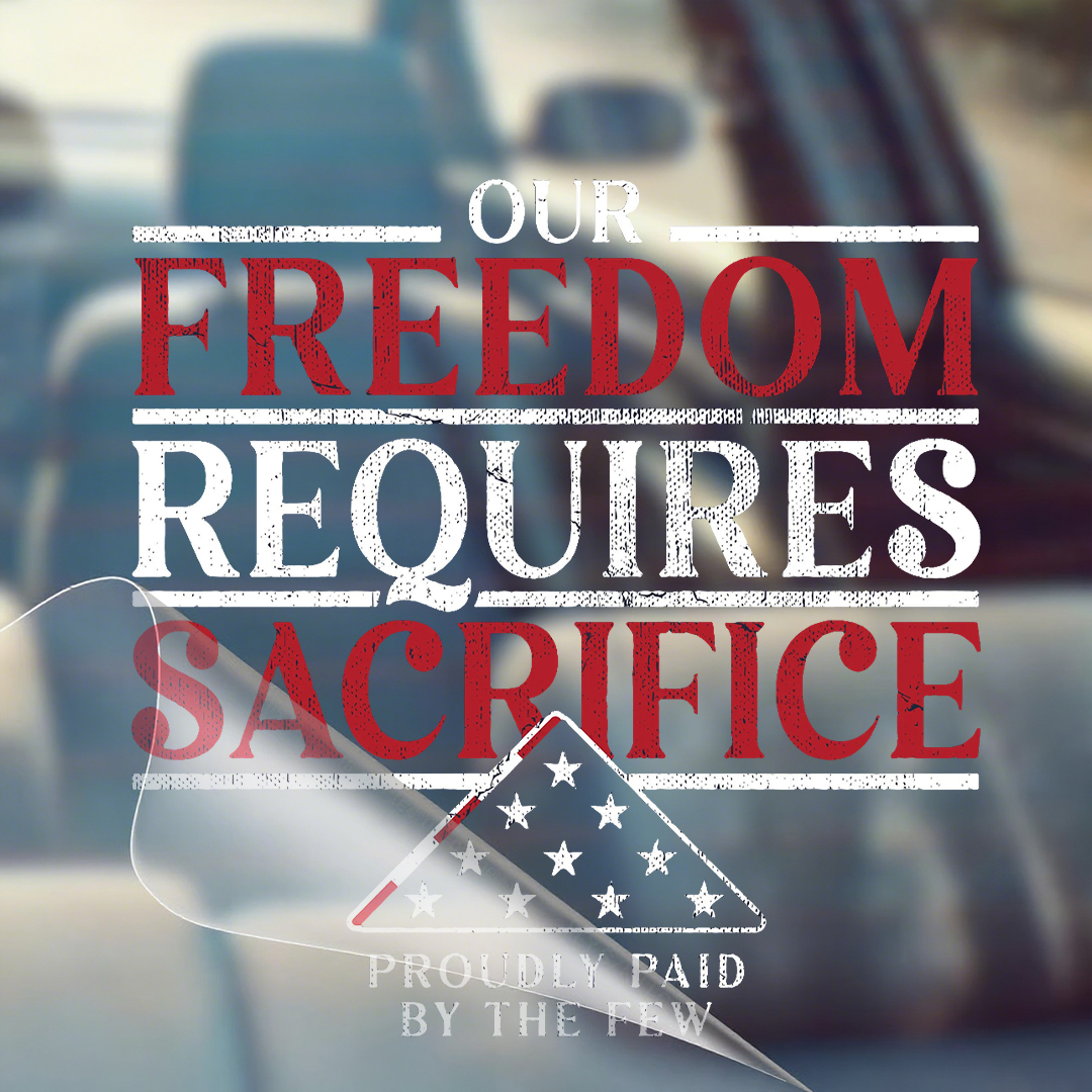 Our Freedom Requires Sacrifice Lest We Forget Memorial Sticker