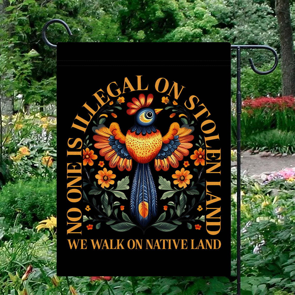 No One Is Illegal On Stolen Land Garden Flag