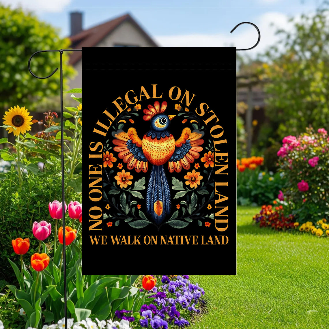 No One Is Illegal On Stolen Land Garden Flag