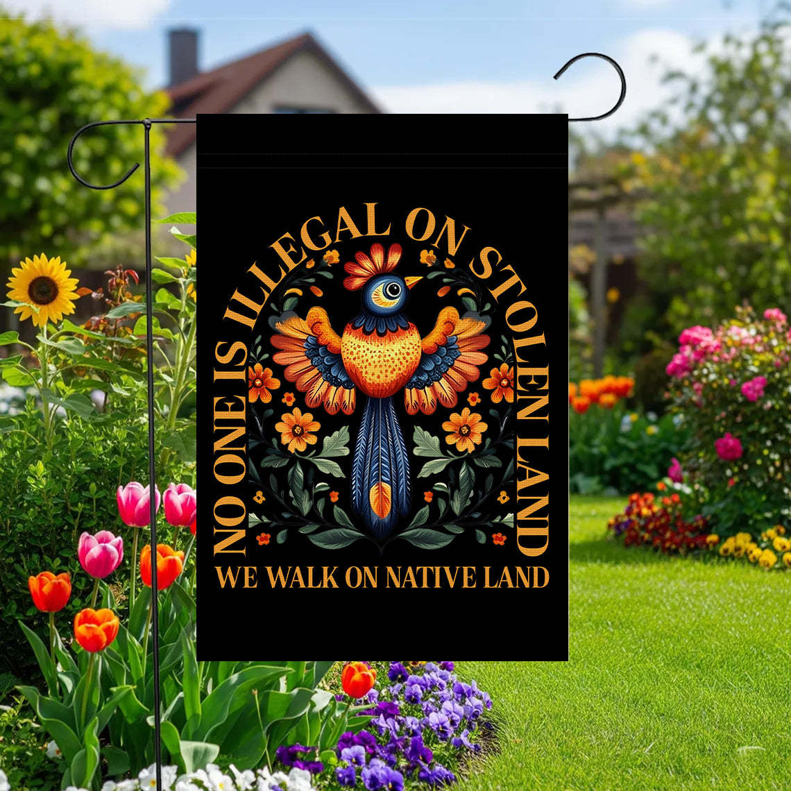 No One Is Illegal On Stolen Land Garden Flag