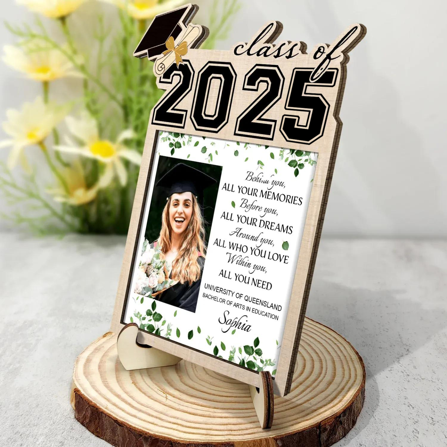 Custom Photo Behind You All Your Memories - Graduation Gift For Friends, Family - Personalized 2-Layered Wooden Plaque With Stand