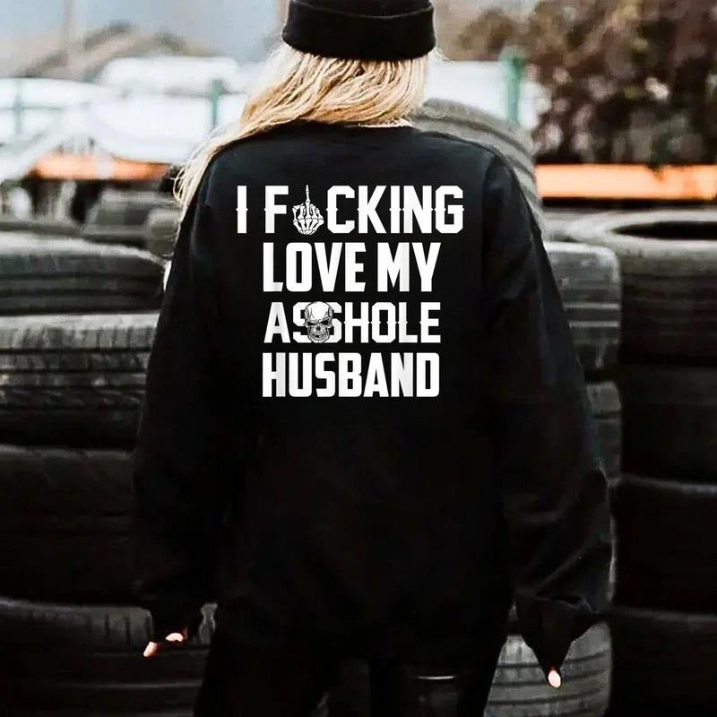Custom I Love My Husband Wife Funny T-Shirt Sweatshirt Gift For Wife Husband