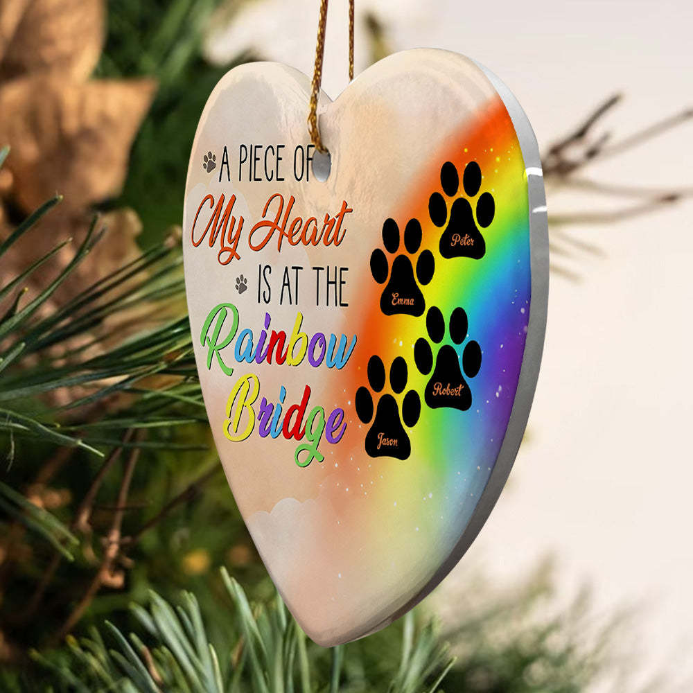 Personalized Heart Pet Ornament A Piece Of My Heart Is At The Rainbow Bridge Ornament for Pet Memorial Gift - soufeelus
