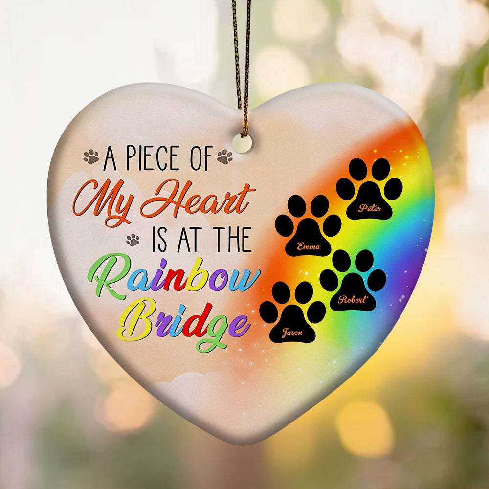 Personalized Heart Pet Ornament A Piece Of My Heart Is At The Rainbow Bridge Ornament for Pet Memorial Gift - soufeelus
