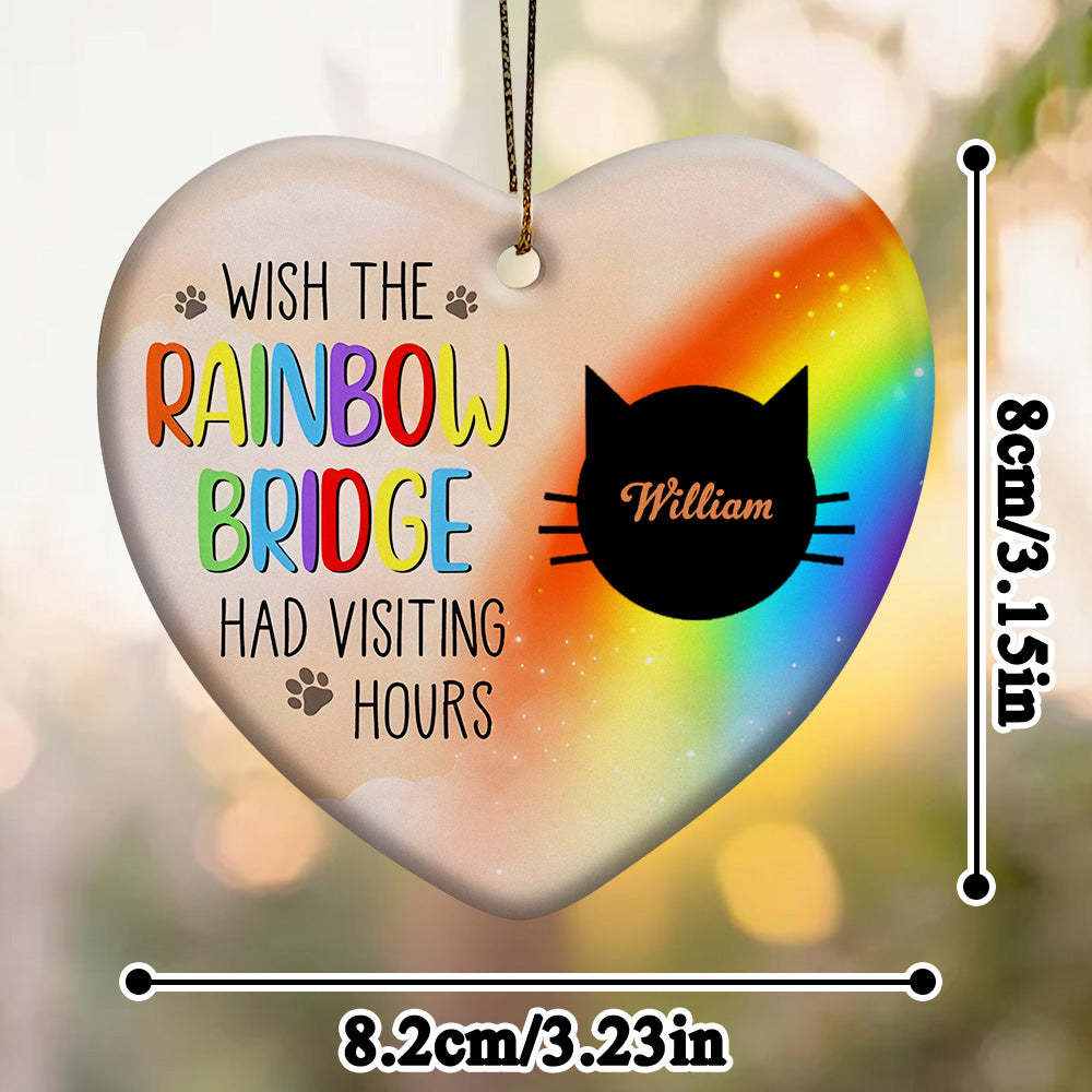 Personalized Heart Cat Ornament Wish The Rainbow Bridge Had Visiting Hours Ornament for Cat Memorial Gift - soufeelus