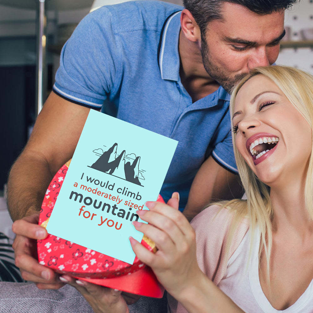 Funny I Would Climb Mountain Valentine's Day Card - soufeelus