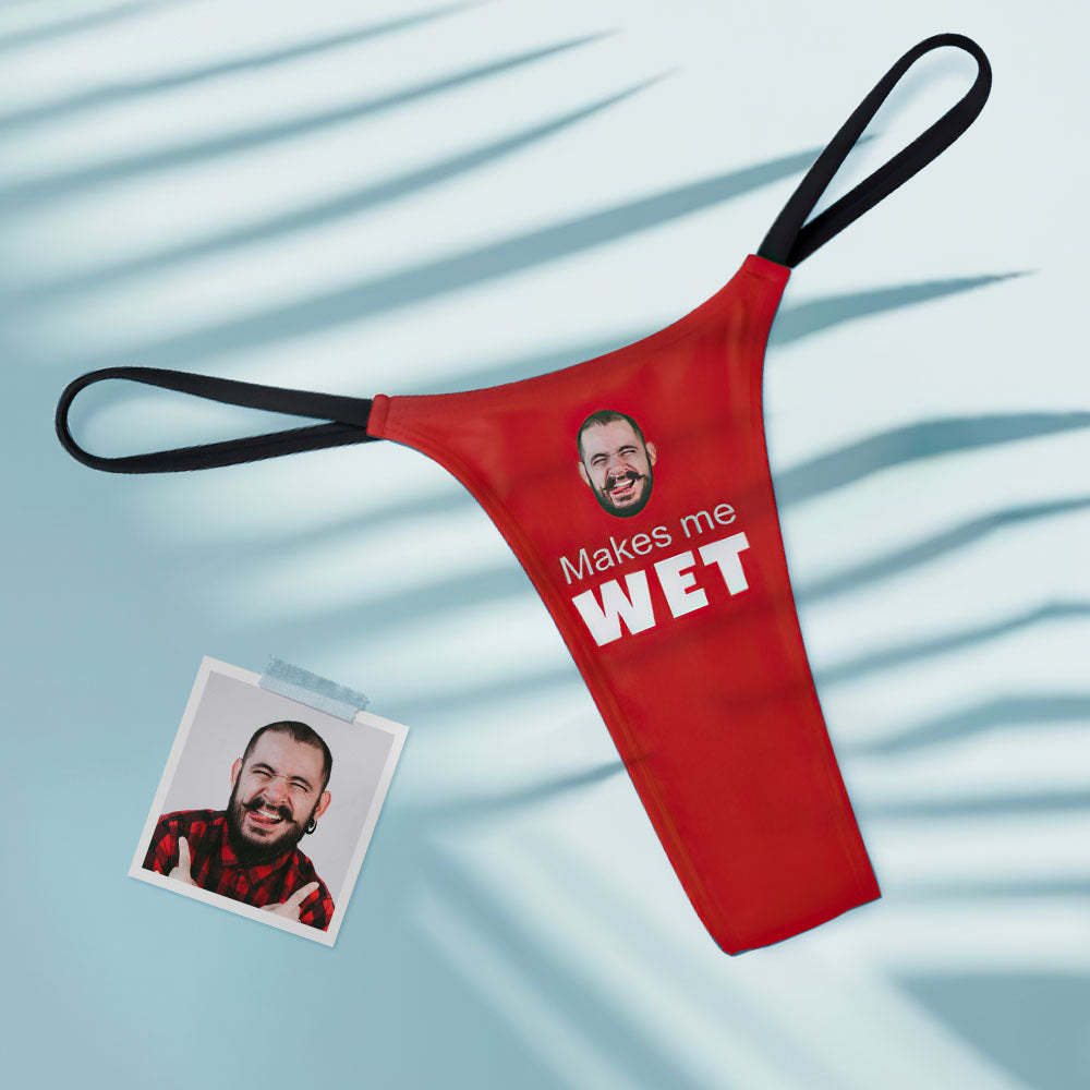 Custom Face Makes Me Wet Sexy Women's Tanga Thong Valentine's Day Gift - soufeelus