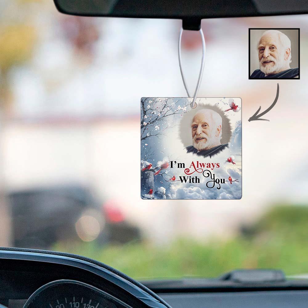 Custom Car Air Fresheners I'm Always With You Car Photo Ornament Air Freshener Gift for Men Women Friend - soufeelus