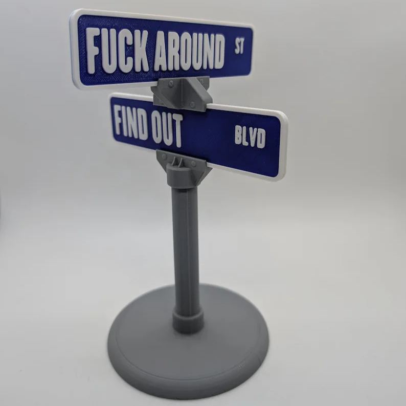 Fuck Around & Find Out Desk Sign, Countertop, Home, Office, Memes