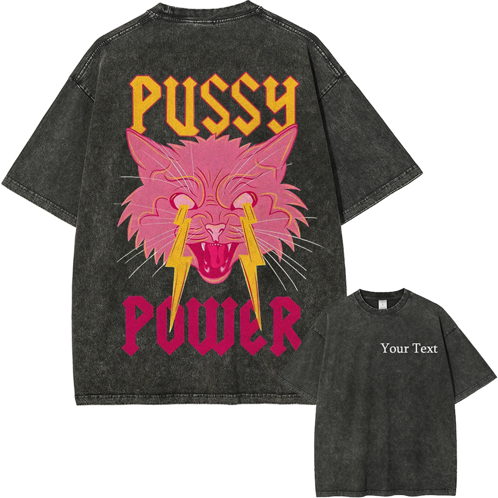 Pussy Power Customized Unisex Fit Washed T-Shirt