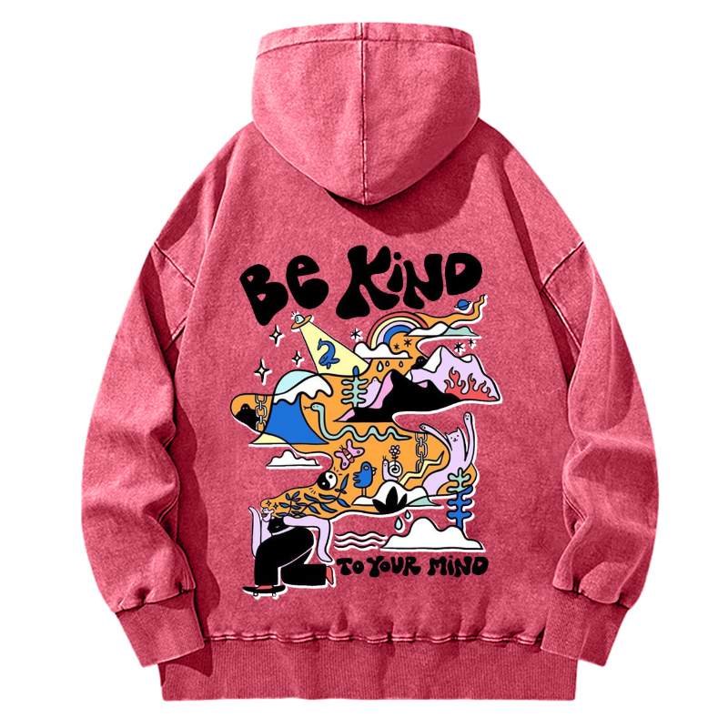 Back Printed Unisex Be Kind To Your Mind Casual Washed Hoodie Sweatshirt