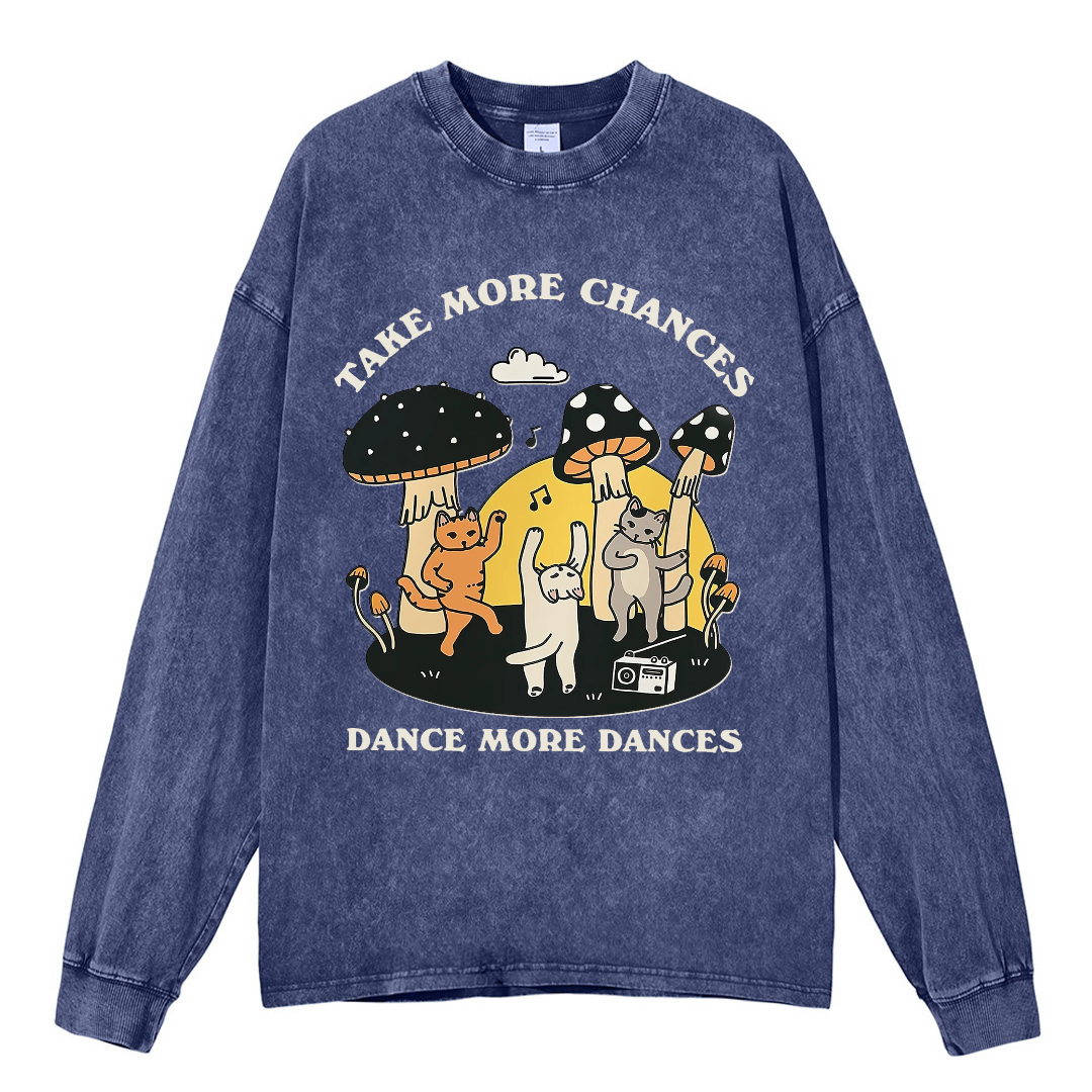 Take More Chances Dance More Dances Unisex Casual Washed Printed Round Neck Long Sleeve T-shirt-Print-cool