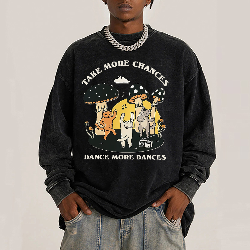 Take More Chances Dance More Dances Unisex Casual Washed Printed Round Neck Long Sleeve T-shirt-Print-cool