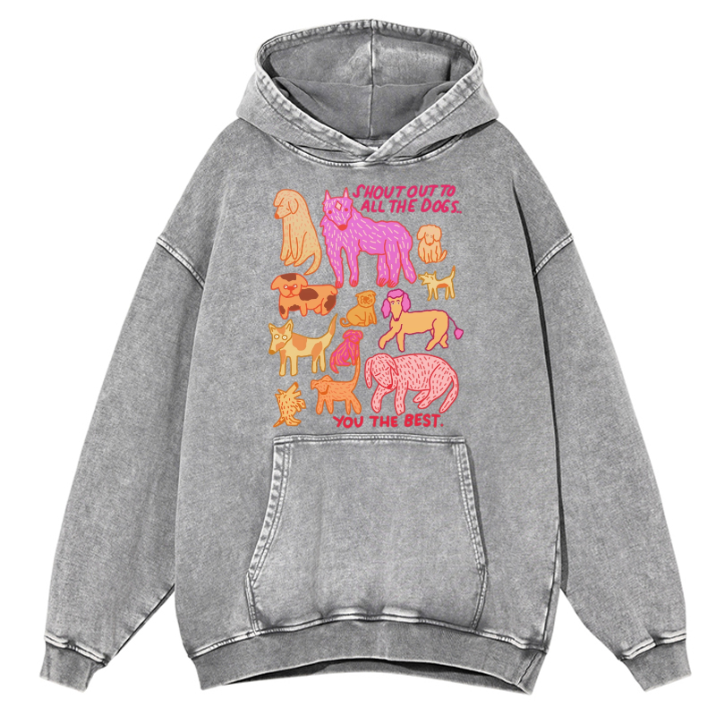 Shout Out To All The Dogs Unisex Printed Casual Washed Hoodie Sweatshirt