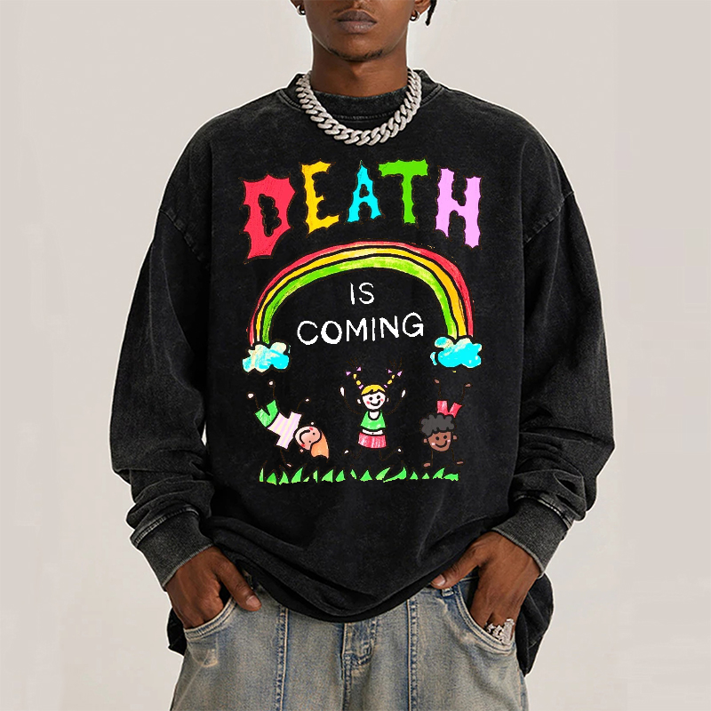 Death Is Coming Unisex Casual Washed Printed Round Neck Long Sleeve T-shirt