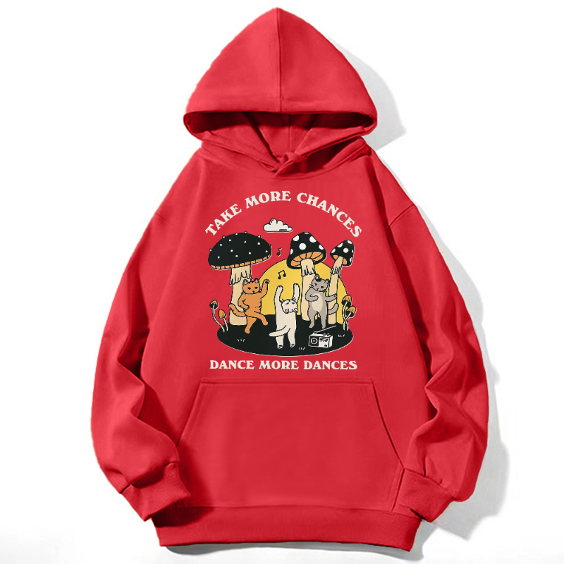 Take More Chances Dance More Dances Unisex Casual Hoodie Sweatshirt-Print-cool
