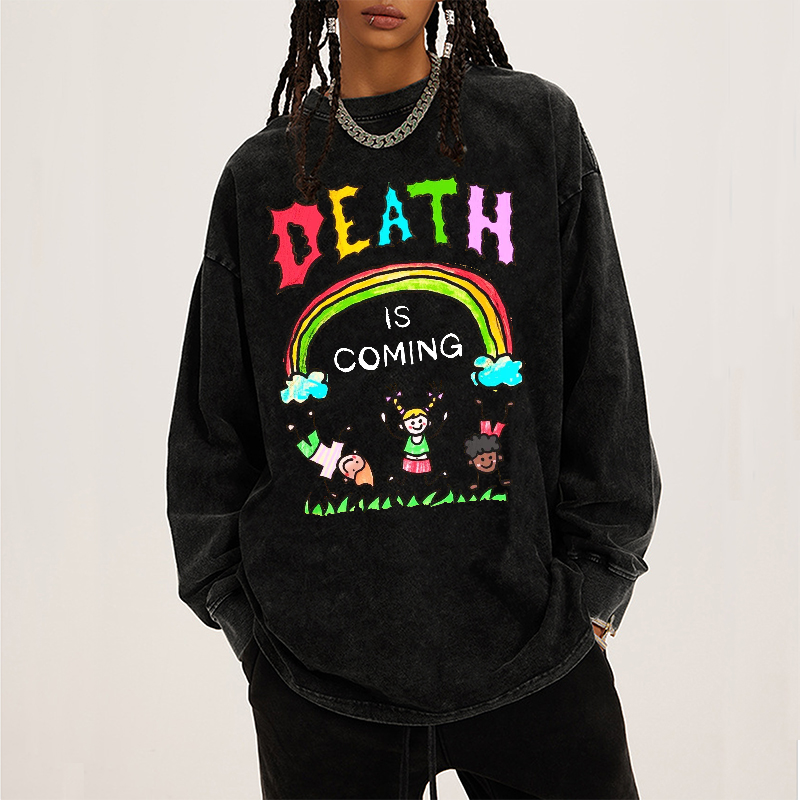 Death Is Coming Unisex Casual Washed Printed Round Neck Long Sleeve T-shirt