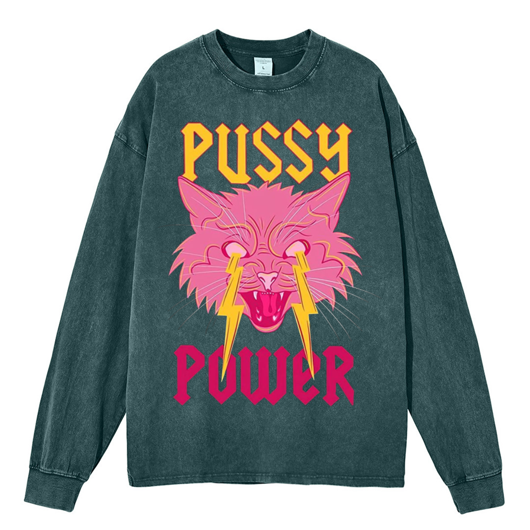 Pussy Power Unisex Washed Printed Round Neck Long Sleeve T-Shirt