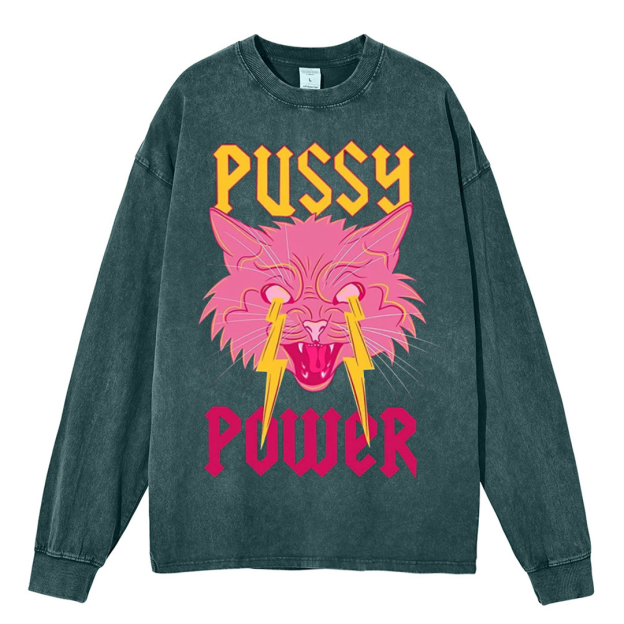 Pussy Power Unisex Washed Printed Round Neck Long Sleeve T-Shirt