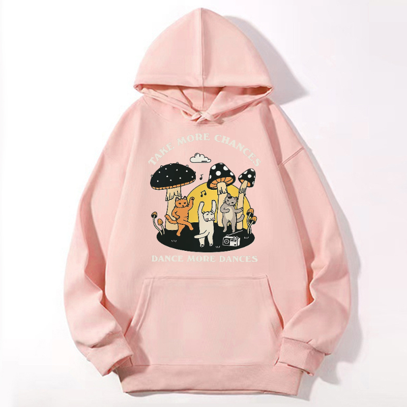 Take More Chances Dance More Dances Unisex Casual Hoodie Sweatshirt-Print-cool