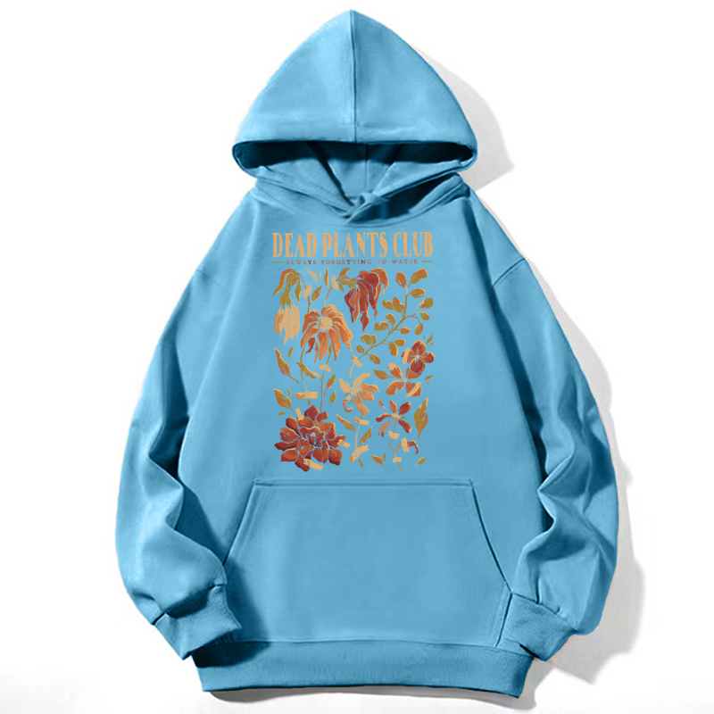 Dead Plants Club Unisex Casual Hoodie Sweatshirt-Print-cool