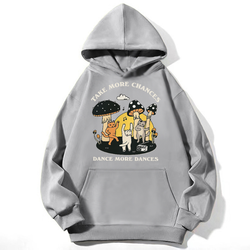 Take More Chances Dance More Dances Unisex Casual Hoodie Sweatshirt-Print-cool