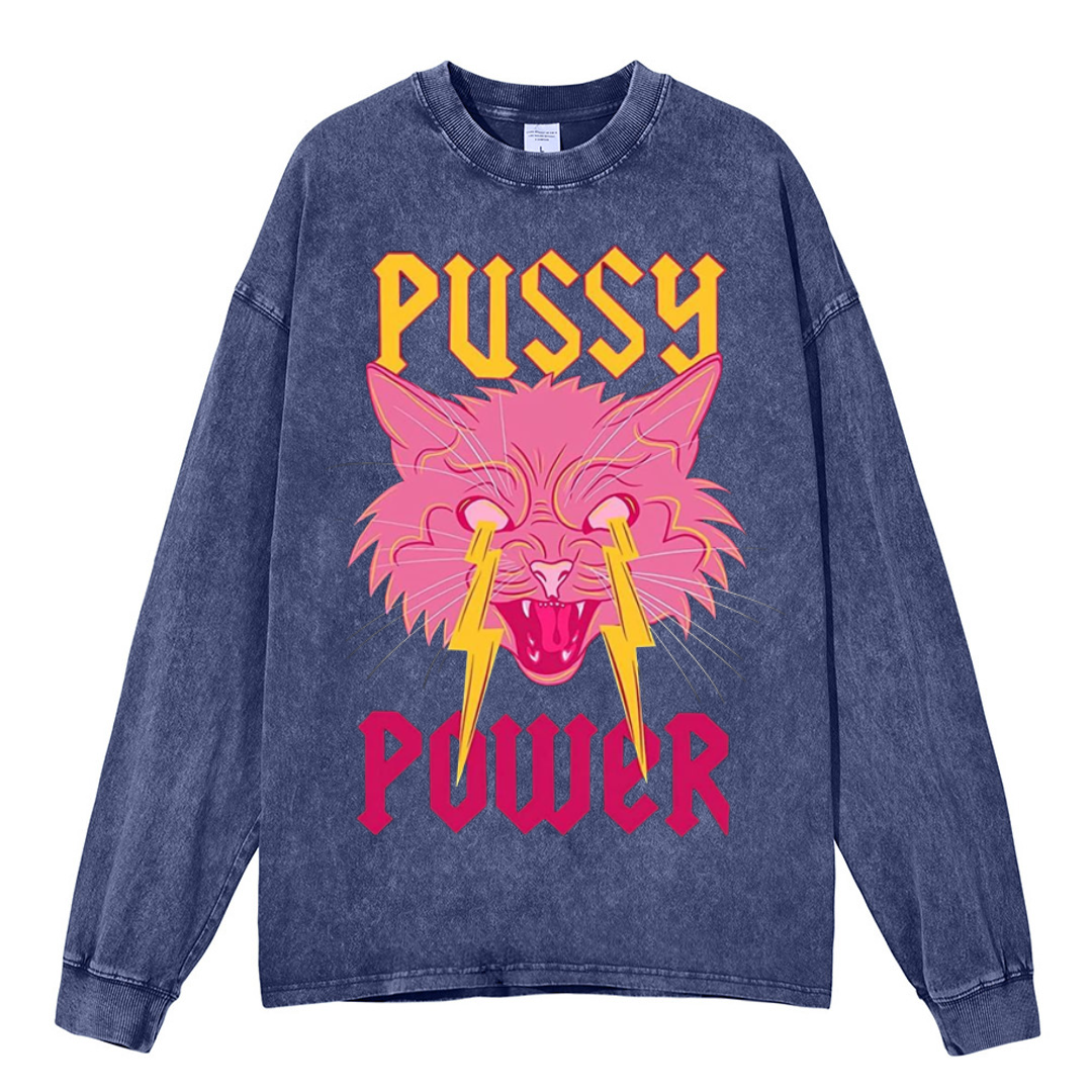 Pussy Power Unisex Washed Printed Round Neck Long Sleeve T-Shirt