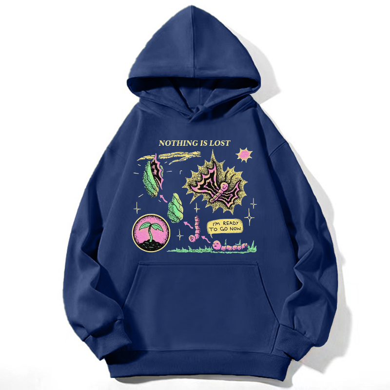 Nothing Is Lost Unisex Casual Hoodie Sweatshirt-Print-cool