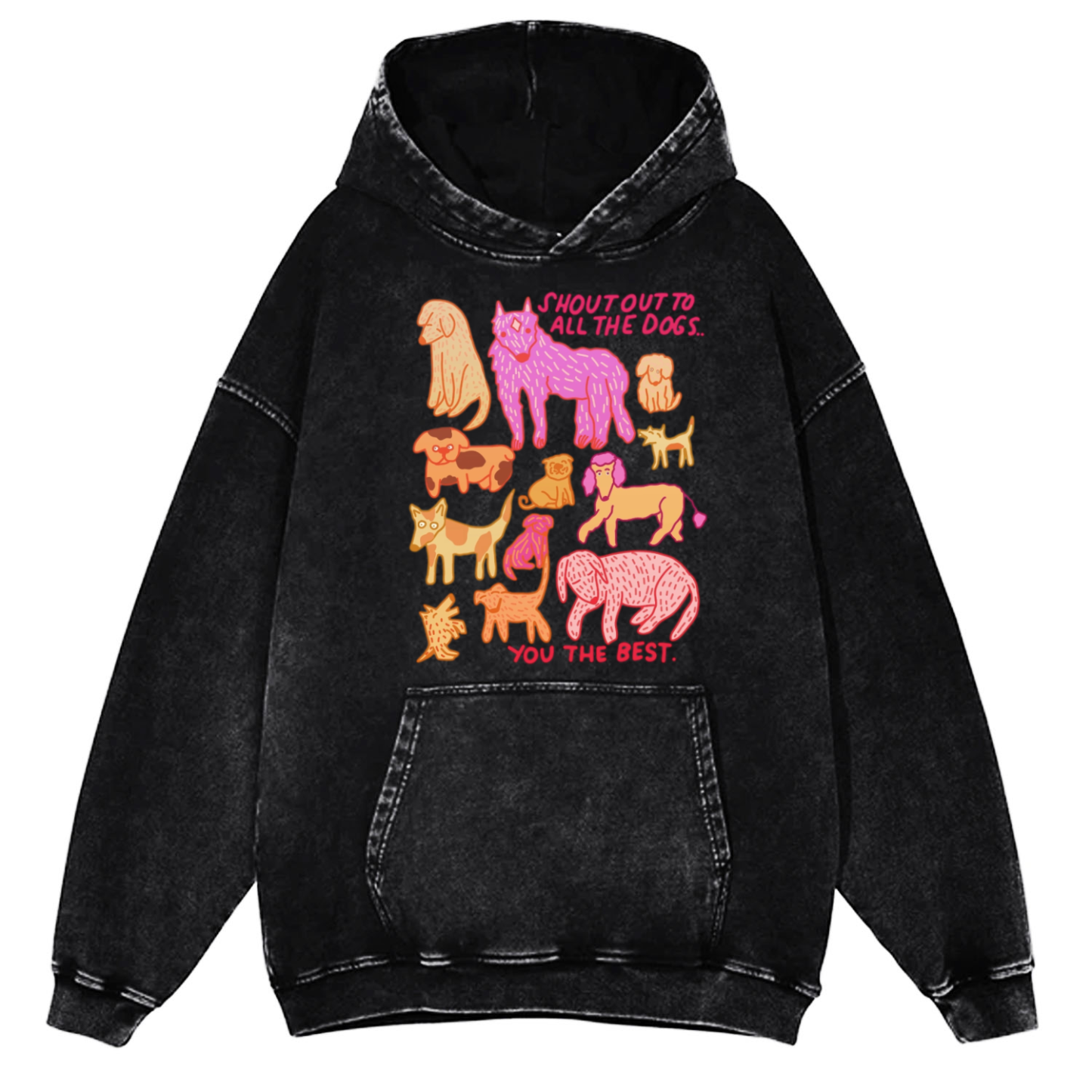 Shout Out To All The Dogs Unisex Printed Casual Washed Hoodie Sweatshirt
