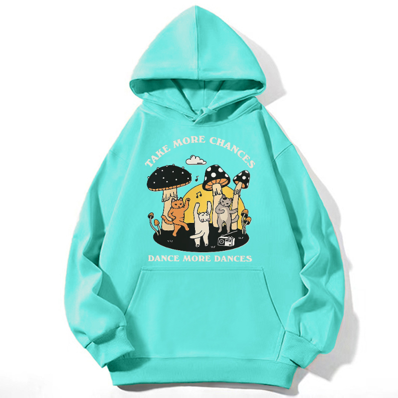 Take More Chances Dance More Dances Unisex Casual Hoodie Sweatshirt-Print-cool