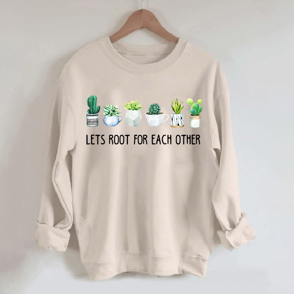 Let's Root For Each Other Sweatshirt