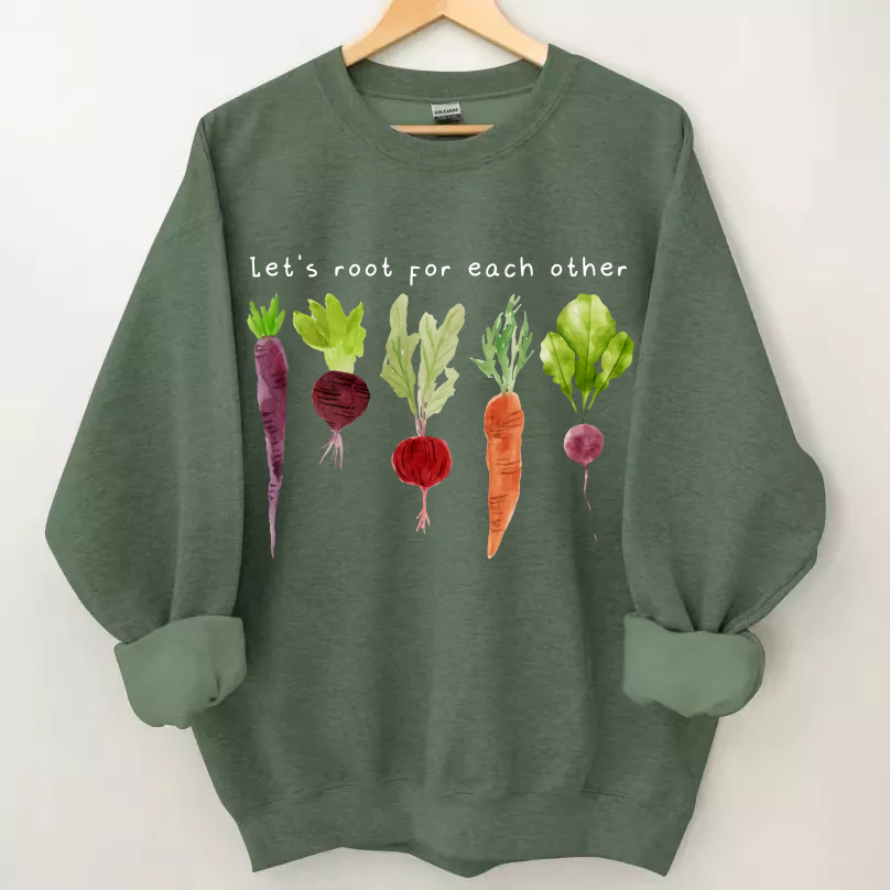 Let's Root For Each Other Sweatshirt