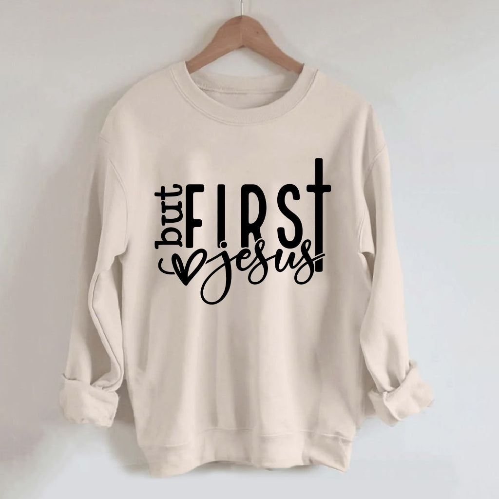 But First Jesus Sweatshirt